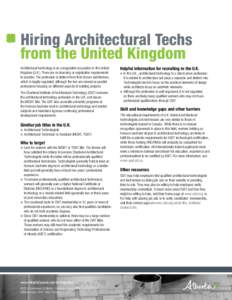 Hiring Architectural Techs from the United Kingdom Architectural technology is an unregulated occupation in the United Kingdom (U.K.). There are no licensing or registration requirements to practise. The profession is di