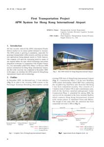 Vo l . 40 N o . 1 Februar y[removed]First Transportation Project APM System for Hong Kong International Airport SEKIYA Takao : Transportation System Department, Logistics Systems Division, Logistics Systems
