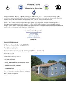 AFFORDABLE LIVING Windsor Locks, Connecticut The Windsor Locks Housing Authority of the Town of Windsor Locks is a public agency dedicated to the provision of safe, decent and sanitary affordable housing options for low 