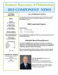 Southern Association of Orthodontists 2015 COMPONENT NEWS Louisiana April 2015 Officers