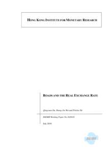 HONG KONG INSTITUTE FOR MONETARY RESEARCH  ROADS AND THE REAL EXCHANGE RATE Qingyuan Du, Shang-Jin Wei and Peichu Xie HKIMR Working Paper No