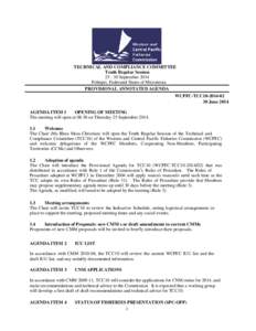 TECHNICAL AND COMPLIANCE COMMITTEE Tenth Regular Session[removed]September 2014 Pohnpei, Federated States of Micronesia PROVISIONAL ANNOTATED AGENDA WCPFC-TCC10[removed]