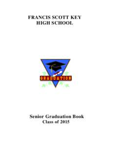FRANCIS SCOTT KEY HIGH SCHOOL Senior Graduation Book Class of 2015