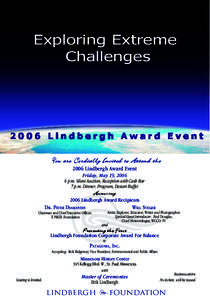 Exploring Extreme Challenges 2006 Lindbergh Award Event You are Cordially Invited to Attend the 2006 Lindbergh Award Event