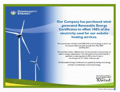    Our Company has purchased windgenerated Renewable Energy Certificates to offset 100% of the electricity used for our website hosting services.