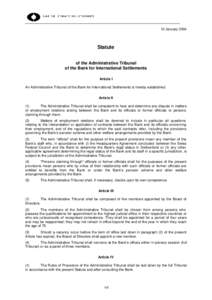 12 January[removed]Statute of the Administrative Tribunal of the Bank for International Settlements Article I
