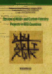 Review of REDD+ and Carbon-Forestry Projects in RFGI Countries Responsive Forest Governance Initiative (RFGI) Research Programme The Responsive Forest Governance Initiative (RFGI) is a research and training program, fo