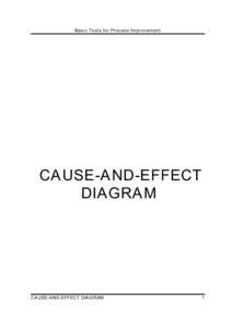 Basic Tools for Process Im provem ent  CAUSE-AND-EFFECT DIAGRAM  CAUSE-AND-EFFECT DIAGRAM