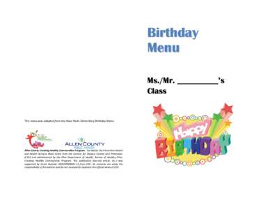 Birthday Menu Ms./Mr. __________’s Class  This menu was adapted from the Rosa Parks Elementary Birthday Menu.