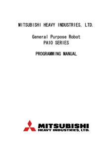 MITSUBISHI HEAVY INDUSTRIES, LTD. General Purpose Robot PA10 SERIES PROGRAMMING MANUAL  INDEX
