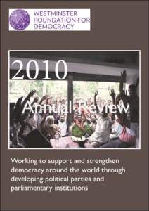 îðïð Annual Review Working to support and strengthen democracy around the world through developing political parties and parliamentary institutions