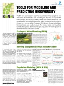 Tools for ModelING and predictiNG Biodiversity Models and scenarios are essential to understand the complexity and intricacies of biodiversity. This knowledge is required to support the management and decision-making of 