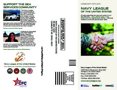 SUPPORT THE SEA SERVICES COMMUNITY “The Navy League is a crucial thread in the fabric of the Sea Service community