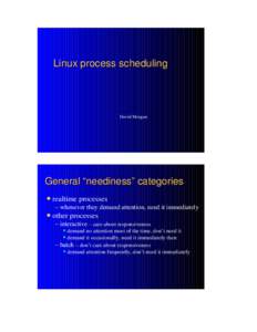 Linux process scheduling  David Morgan General “neediness” categories 