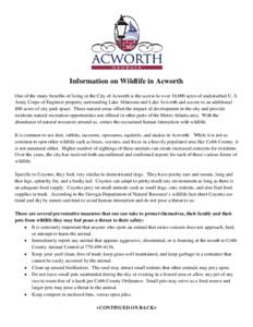 Information on Wildlife in Acworth One of the many benefits of living in the City of Acworth is the access to over 10,000 acres of undisturbed U. S. Army Corps of Engineer property surrounding Lake Allatoona and Lake Acw