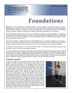 © All rights reserved[removed]Foundations C  rossFit is a core strength and conditioning program. We have designed our program to elicit as broad an