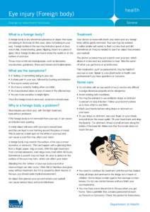 Eye injury (Foreign body) General Emergency department factsheets  What is a foreign body?