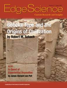 Edge Science Number 15    August 2013 Current Research and Insights  Göbekli Tepe and the