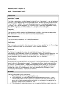 Farallon Capital Europe LLP Pillar 3 Disclosure and Policy Introduction Regulatory Context The Pillar 3 disclosure of Farallon Capital Europe LLP (the “Partnership”) is set out below as