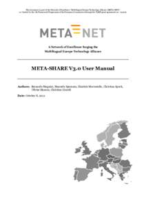 This document is part of the Network of Excellence “Multilingual Europe Technology Alliance (META-NET)”, co- funded by the 7th Framework Programme of the European Commission through the T4ME grant agreement no.: 2491