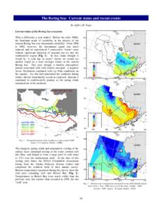 The Bering Sea: Current status and recent events By Jeffrey M. Napp Current status of the Bering Sea ecosystem What a difference a year makes! Before the early 2000s, the dominant mode of variability in the physics of th