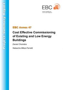 Project Summar y Report  EBC Annex 47 Cost Effective Commissioning of Existing and Low Energy