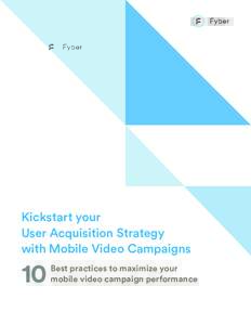 Kickstart your User Acquisition Strategy with Mobile Video Campaigns 10