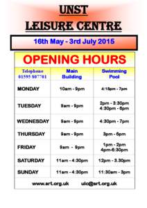 Unst Leisure Centre 16th May - 3rd July 2015 OPENING HOURS Main