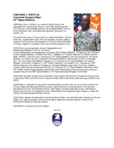 CSM OREE J. WHITE JR. Command Sergeant Major 53rd Signal Battalion CSM Major Oree J. White Jr. is a native of North Carolina. He graduated from Central High School in June 1984 and entered the U.S. Army as a radio telety