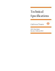 Technical Specifications California Theatre 345 S. First Street San Jose, California 95113
