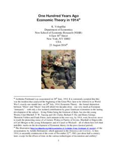 One Hundred Years Ago Economic Theory in 1914 K. Velupillai Department of Economics New School of Economic Research (NSSR) 6 East 16th Street