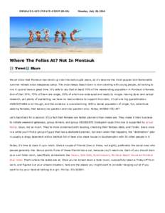 IMMACULATE INFATUATION BLOG  Monday, July 28, 2014 Where The Fellas At? Not In Montauk