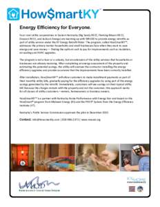™  Energy Efficiency for Everyone. Four rural utility cooperatives in Eastern Kentucky (Big Sandy RECC, Fleming-Mason RECC, Grayson RECC, and Jackson Energy) are teaming up with MACED to provide energy retrofits as par