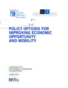 POLICY OPTIONS FOR IMPROVING ECONOMIC OPPORTUNITY AND MOBILITY  A PROJECT OF