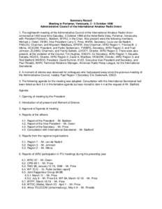 Summary Record Meeting in Porlamar, Venezuela, 3 - 5 October 1998 Administrative Council of the International Amateur Radio Union 1. The eighteenth meeting of the Administrative Council of the International Amateur Radio
