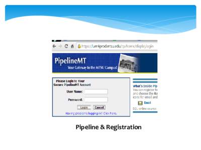 Pipeline & Registration  How to create your MTSU Pipeline account  1. Go to MTSU’s website then click