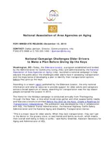National Association of Area Agencies on Aging FOR IMMEDIATE RELEASE—December 15, 2015 CONTACT: Dallas Jamison, Director, Communications, n4a Por C /   National Campaign Chall