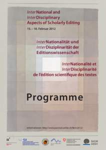 InterNational and InterDisciplinary Aspects of Scholarly Editing 15. – 18. FebruarInterNationalität und