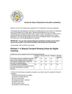 Across the Gears: Empowered, Innovative Leadership  Welcome to the Future Ready Gear Assessment for Empowered, Innovative Leadership. This assessment was designed to be taken by multiple persons in your district. All res