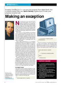 EFFECTIVE C++ Exception handling in C++ can save your program from digital death, but it must be treated with care. Kevlin Henney explains how to make your programs exception-safe  Making an exception