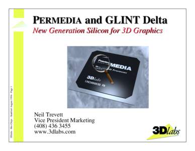 PERMEDIA and GLINT Delta  3Dlabs - Hot Chips - Stanford August[removed]Page 1 New Generation Silicon for 3D Graphics