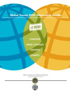 Global Trends 2030: Alternative Worlds  LE MENU Starters main courses dessert