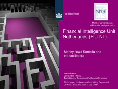 Member Egmont Group of Financial Intelligens Units Financial Intelligence Unit Netherlands (FIU-NL) Money flows Somalia and