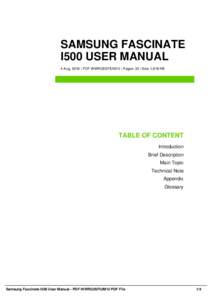 SAMSUNG FASCINATE I500 USER MANUAL 4 Aug, 2016 | PDF-WWRG5SFIUM12 | Pages: 35 | Size 1,619 KB TABLE OF CONTENT Introduction