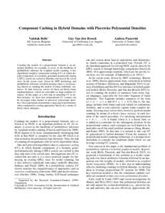 Component Caching in Hybrid Domains with Piecewise Polynomial Densities Vaishak Belle∗ Guy Van den Broeck  Andrea Passerini