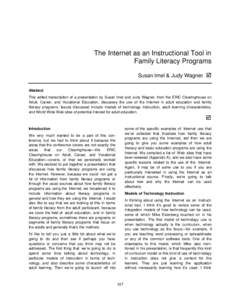 The Internet as an Instructional Tool in Family Literacy Programs Susan Imel & Judy Wagner þ Abstract This edited transcription of a presentation by Susan Imel and Judy Wagner, from the ERIC Clearinghouse on Adult, Care