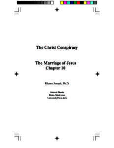 The LIfe, Death & Marriage of Jesus  The Christ Conspiracy The Marriage of Jesus Chapter 10