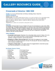 Crossroads of America: Grades: 3, 4, 5, 6, 8, US Government, US History, Sociology, Music, Visual Arts Academic Standards: Science: 3.2.6, 4.2.4, 4.2.6 Social Studies: 3.1.9, 3.3.13, 3.4.2, 3.4.3, 4.1.9, 4.1.11