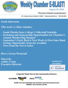 Support the “Home Team” August 29, 2014 “The Voice of DeSoto County Business” 16 S. Volusia Avenue, Arcadia, FL 34266 * desotochamberfl.com * 