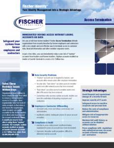 Fischer Identity™  Turn Identity Management into a Strategic Advantage Access Termination